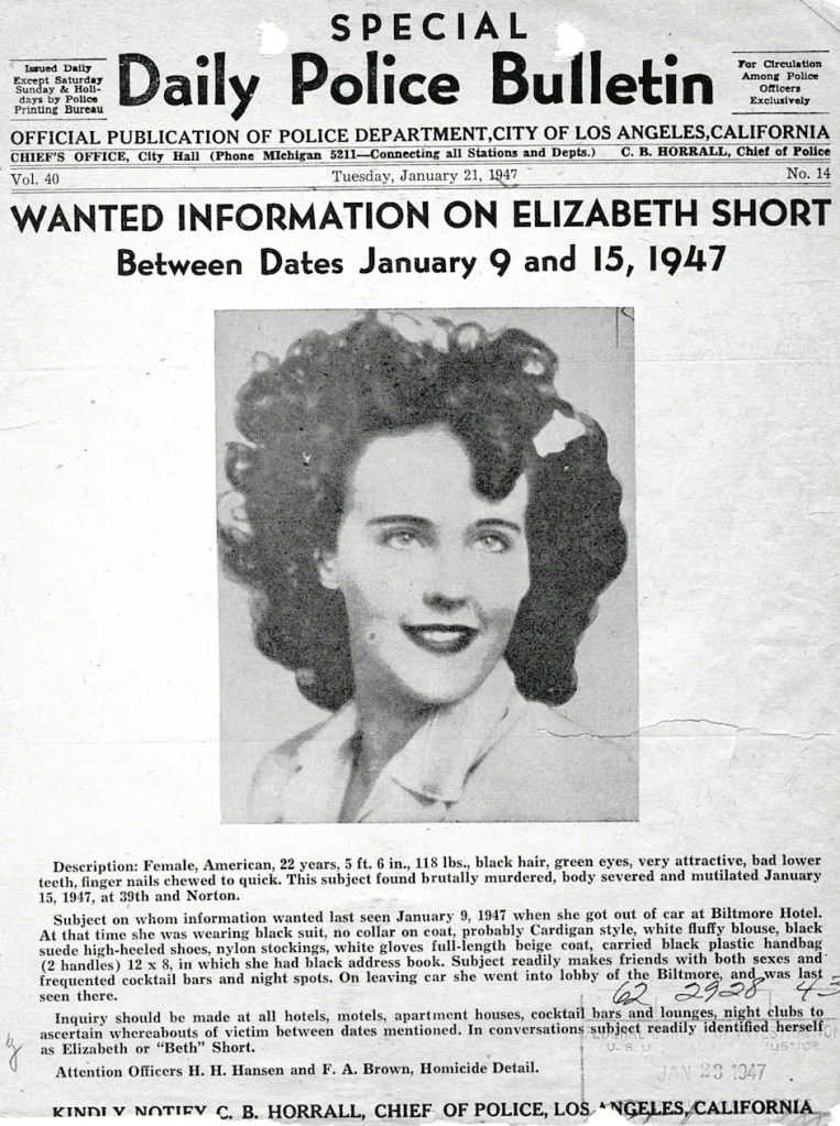 A vintage police bulletin from January 21, 1947, requesting information about Elizabeth Short, also known as 'Black Dahlia.' The bulletin includes a photo, physical description, and details about her disappearance, along with contact instructions for reporting sightings.